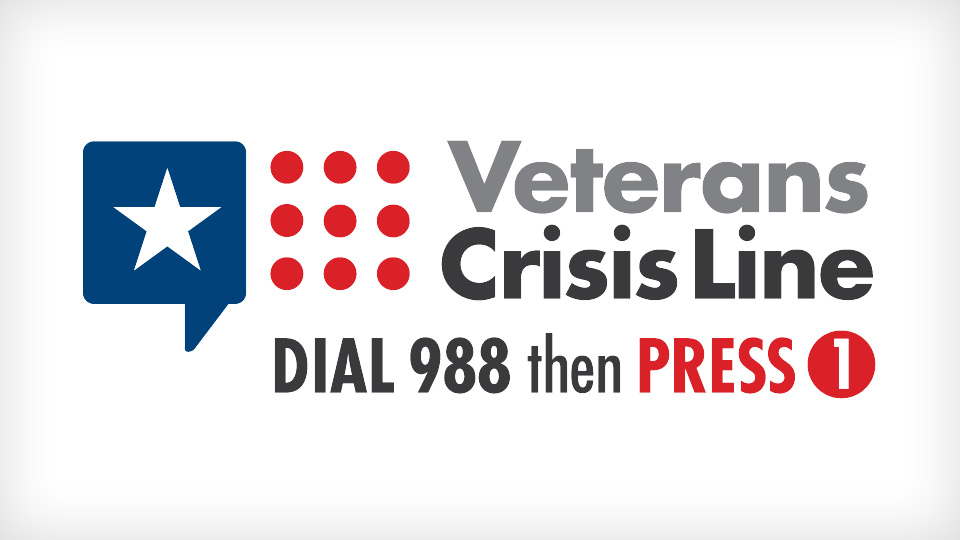 Vrterans Crisis Line Dial 988 then press 1
