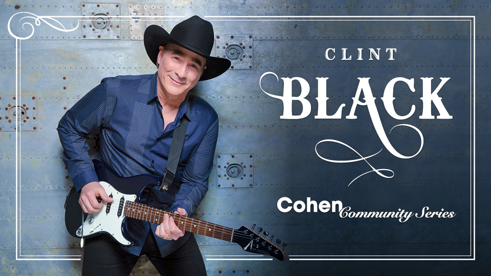The Cohen Community Series Presents Clint Black | Midwest Trust Center